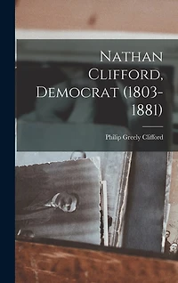 Nathan Clifford, Democrat (1803-1881)