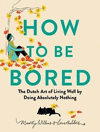 the Lost Art of Doing Nothing: How Dutch Unwind with Niksen