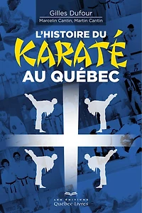L'histoire du karaté au Québec