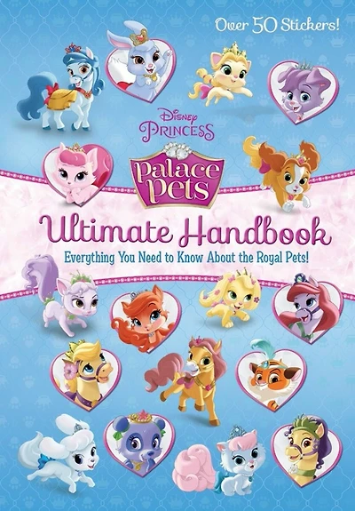 Palace Pets Ultimate Handbook (Disney Princess: Palace Pets)