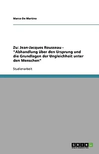 Zu: Jean-Jacques Rousseau - "Abhandlung über den Ursprung und die Grundlagen der Ungleichheit unter den Menschen"