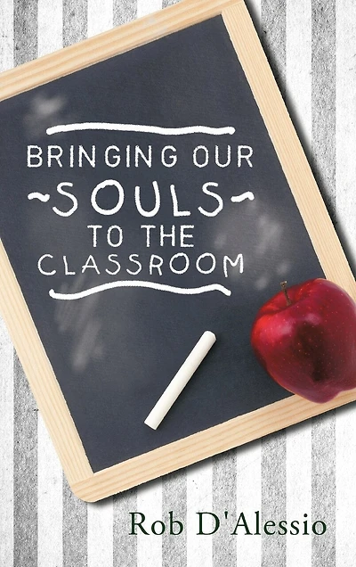 Bringing Our Souls To The Classroom