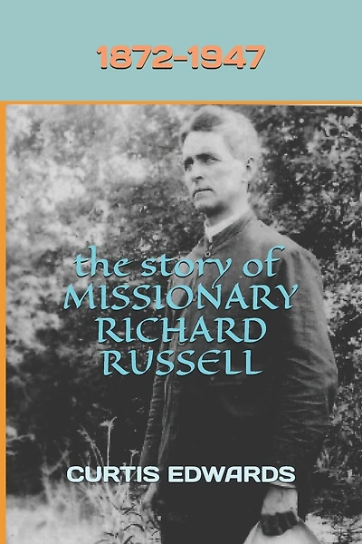 The Story of Missionary Richard Russell