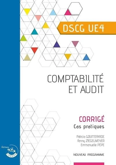 Comptabilité et audit, DSCG UE4: corrigé, cas pratiques