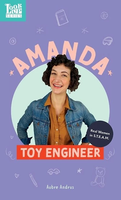 Amanda, Toy Engineer: Real Women In Steam