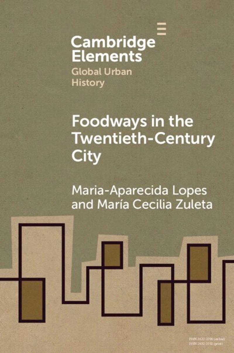 Foodways the Twentieth-Century City
