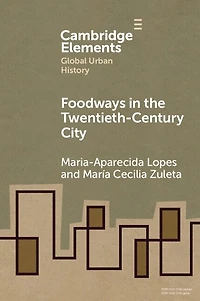 Foodways the Twentieth-Century City