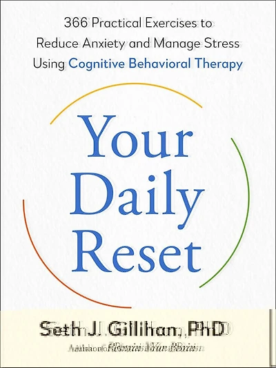 Reinicia tu mente / Your Daily Reset: 366 ejercicios para reducir la ansiedad y el estrés con técnicas de autocuidado mental