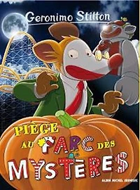 Geronimo Stilton tome 63 Piège au parc des mystères: Nouvelle présentation