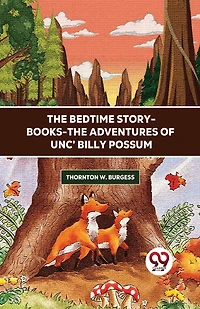 The Bedtime Story-Books-The Adventures Of Unc' Billy Possum