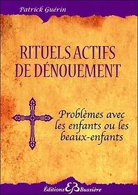 Rituels actifs de dénouement: problèmes avec les enfants ou les beaux-enfants