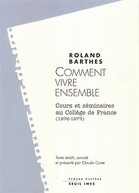 Comment vivre ensemble: simulations romanesques de quelques espaces quotidiens