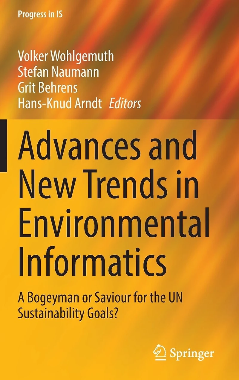 Advances and New Trends Environmental Informatics: A Bogeyman or Saviour for the UN Sustainability Goals?