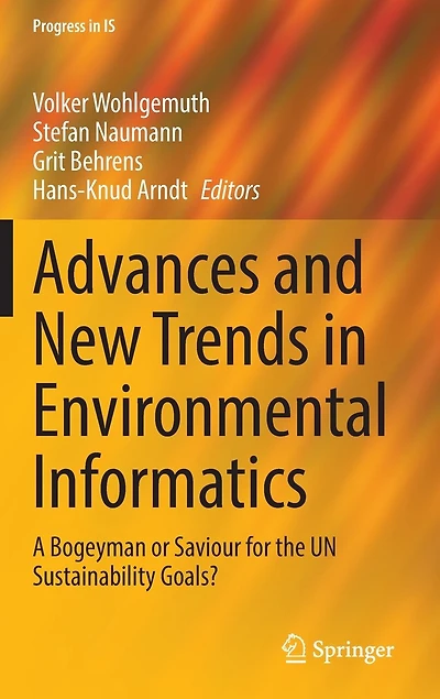 Advances and New Trends Environmental Informatics: A Bogeyman or Saviour for the UN Sustainability Goals?