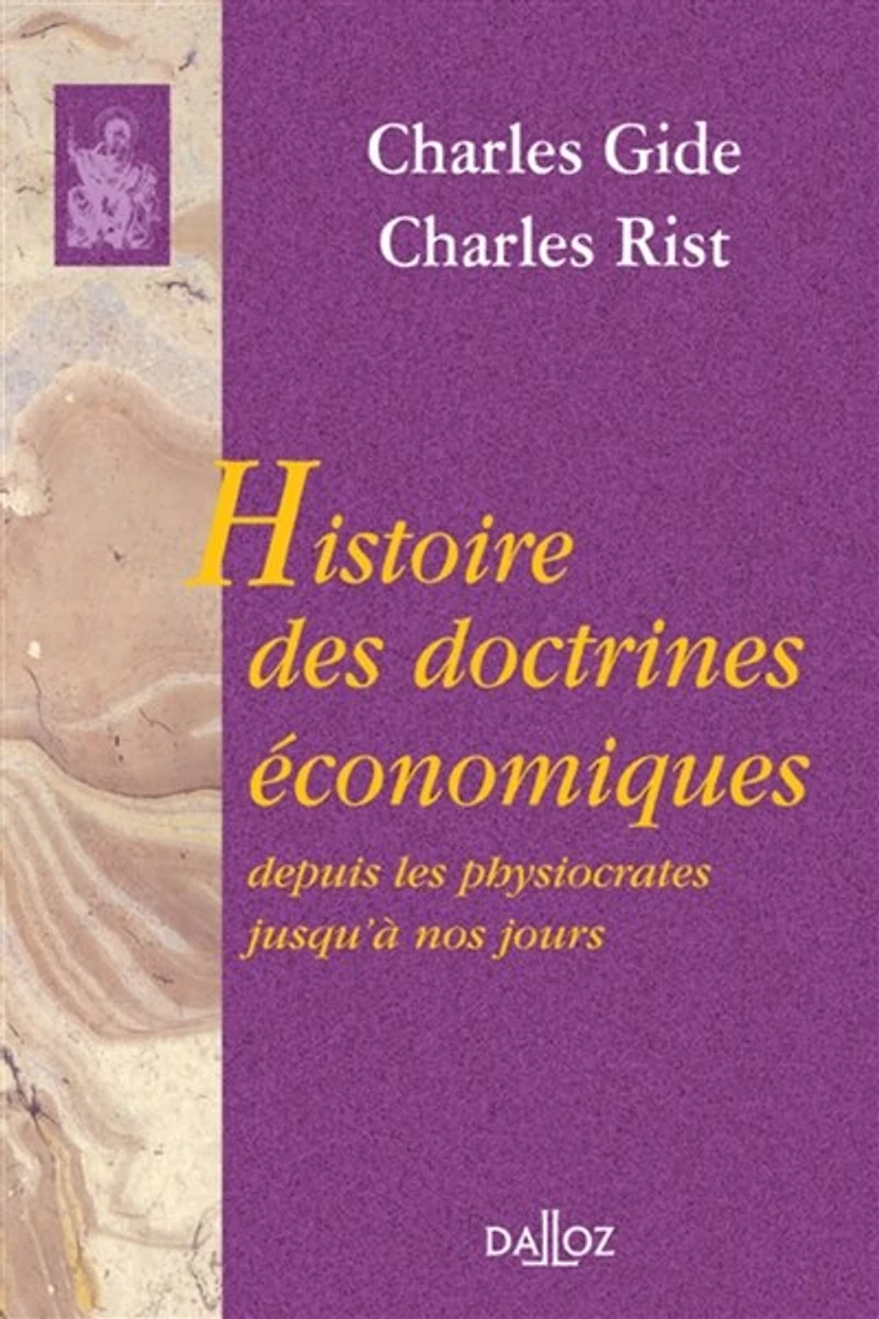 Histoire des doctrines économiques: depuis les physiocrates jusqu'à nos jours