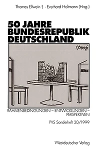 50 Jahre Bundesrepublik Deutschland: Rahmenbedingungen -- Entwicklungen -- Perspektiven