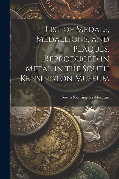 List of Medals, Medallions, and Plaques