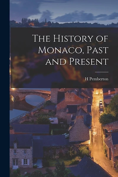 The History of Monaco, Past and Present