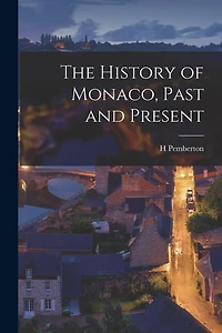 The History of Monaco, Past and Present