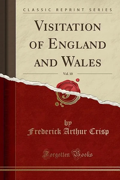 Visitation of England and Wales, Vol. 10 (Classic Reprint)