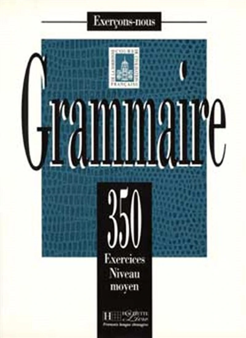 350 Exercices Grammaire - Moyen Livre de L'Eleve