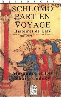 Schlomo part en voyage: histoires de café