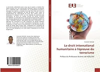 Le droit international humanitaire à l'épreuve du terrorisme