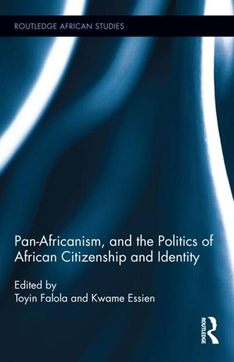 Pan-africanism, And The Politics Of African Citizenship Identity