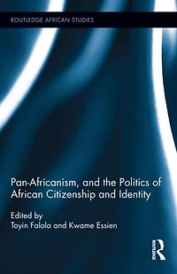 Pan-africanism, And The Politics Of African Citizenship Identity