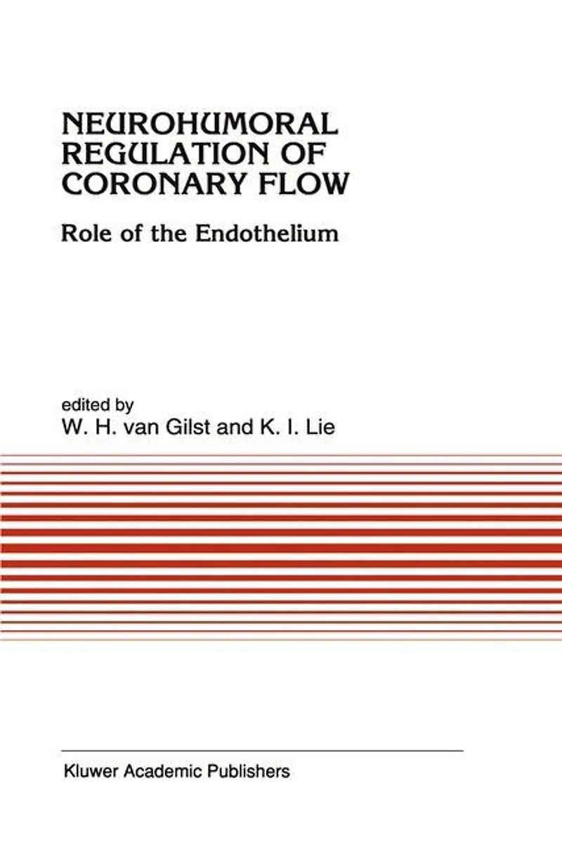 Neurohumoral Regulation of Coronary Flow: Role the Endothelium