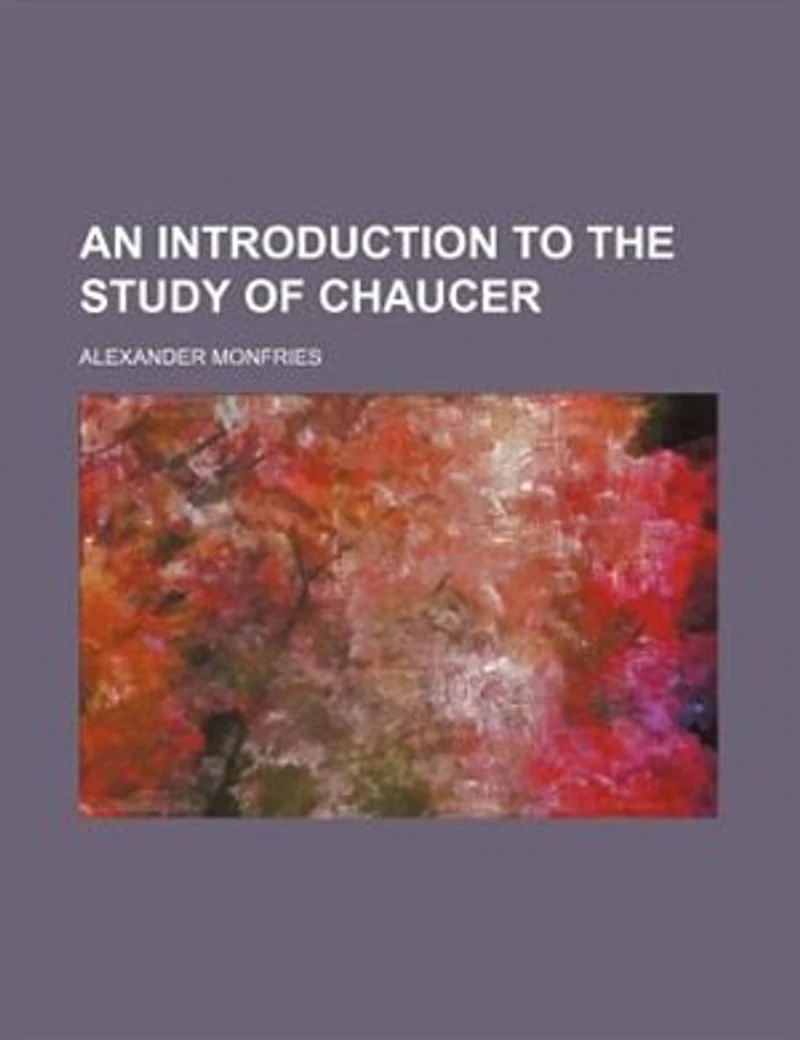 An Introduction To The Study Of Chaucer