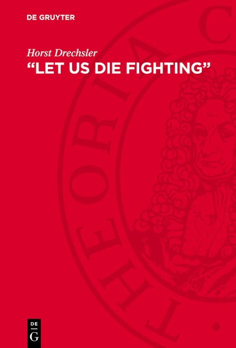 “Let Us Die Fighting”: The Struggle of the Herero and Nama against German Imperialism (1884–1915)