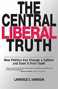 The Central Liberal Truth: Culture Matters, Changes