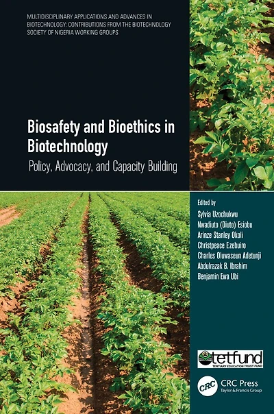 Biosafety and Bioethics Biotechnology: Policy, Advocacy, Capacity Building