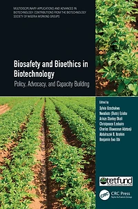 Biosafety and Bioethics Biotechnology: Policy, Advocacy, Capacity Building