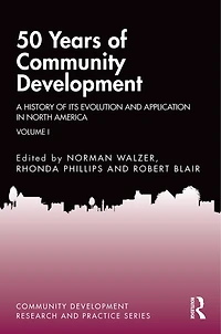 50 Years of Community Development Vol I: A History its Evolution and Application North America