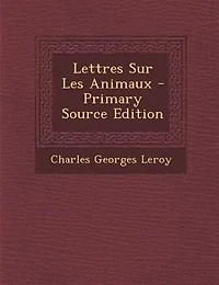 Lettres Sur Les Animaux - Primary Source Edition