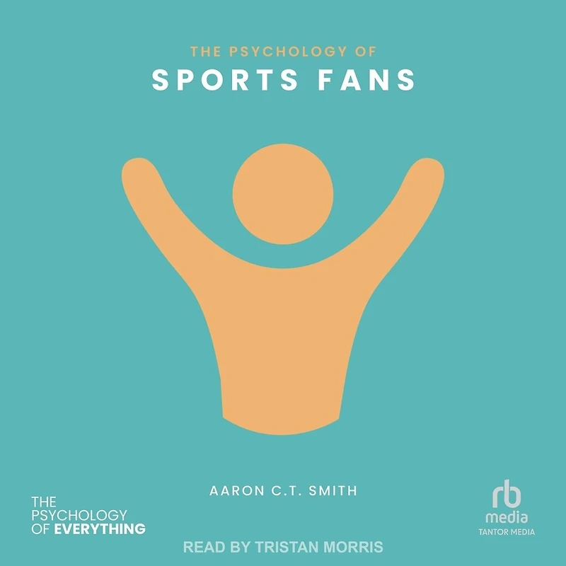 The Psychology of Sports Fans