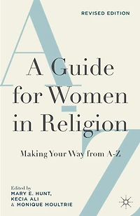 A Guide for Women Religion, Revised Edition: Making Your Way From To Z