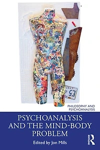 Psychoanalysis And The Mind-body Problem