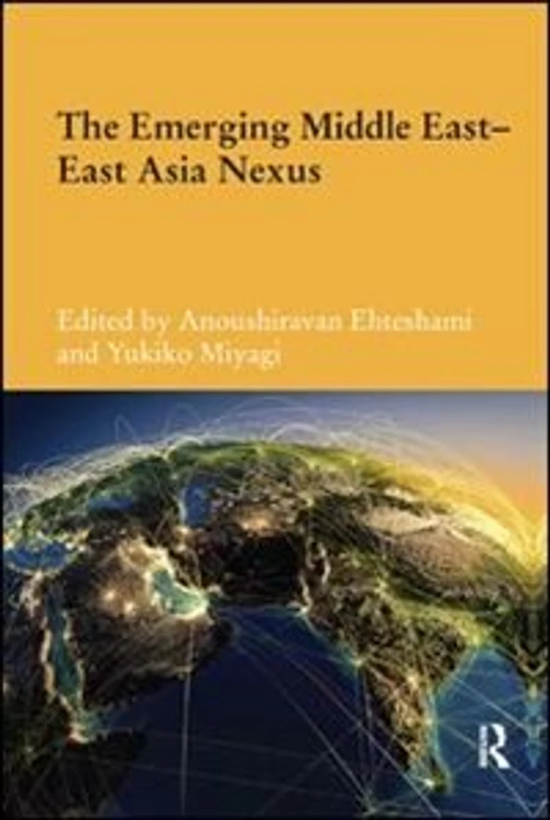 The Emerging Middle East-East Asia Nexus