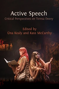 Active Speech: Critical Perspectives on Teresa Deevy