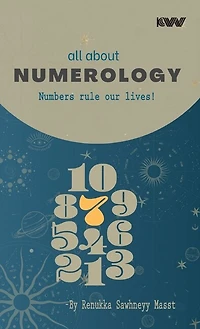 all about NUMEROLOGY: Numbers rule our lives!