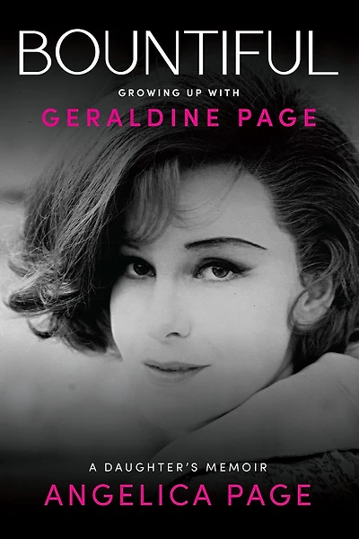 Bountiful: Growing Up with Geraldine Page: A Daughter's Memoir