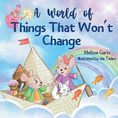 A World of Things That Won't Change: Finding comfort amidst big family transitions