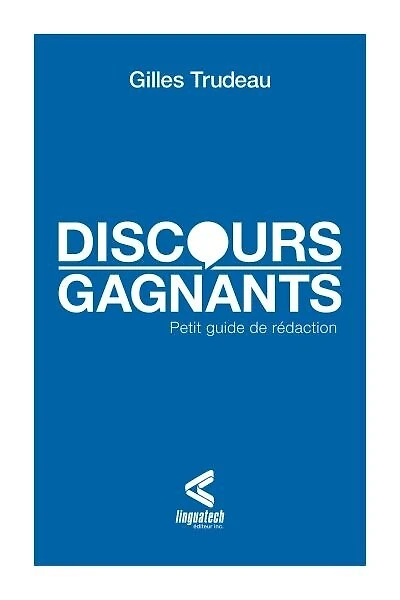 Discours gagnants: petit guide de rédaction