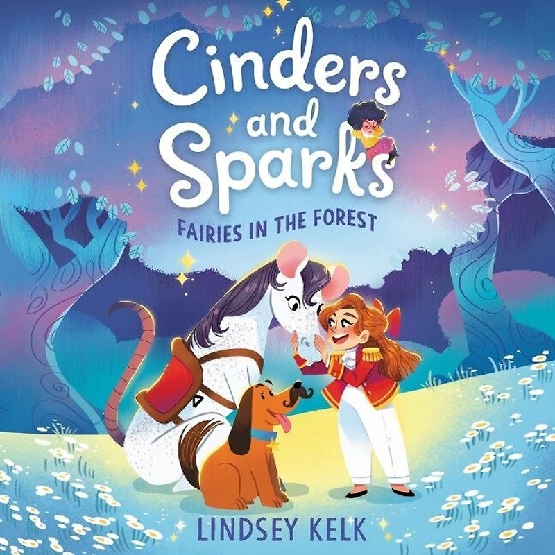 Cinders and Sparks #2: Fairies the Forest