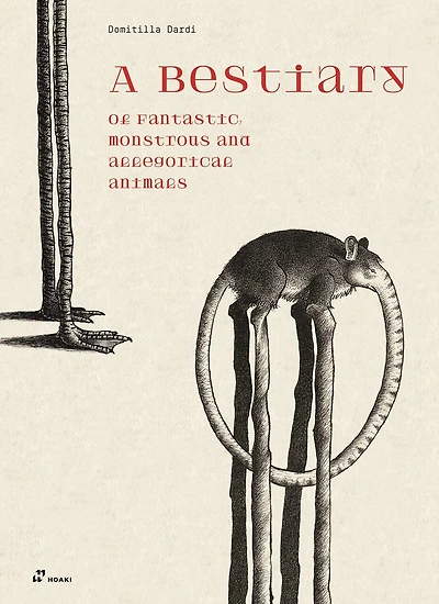 A Bestiary of Fantastic, monstrous and allegorical animals