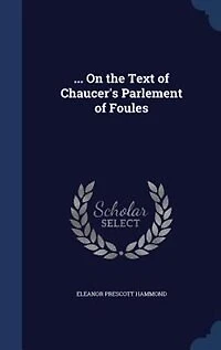 ... On the Text of Chaucer's Parlement of Foules