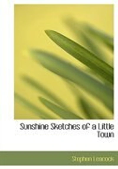 Sunshine Sketches of a Little Town